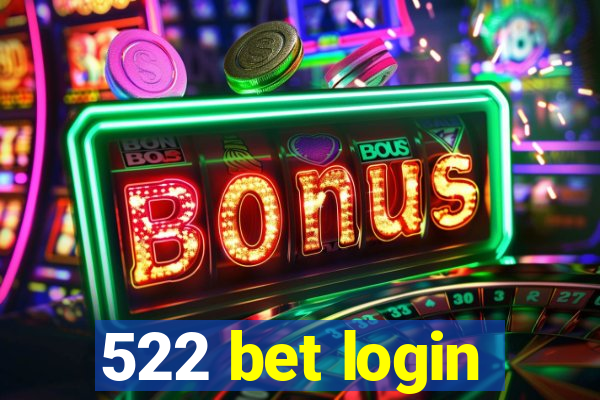 522 bet login